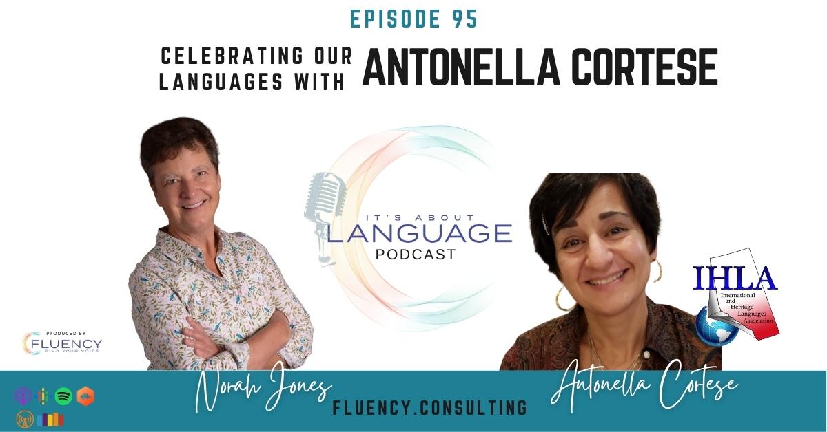 Episode 95 Its About Language . Celebrating our Languages with Antonella Cortese