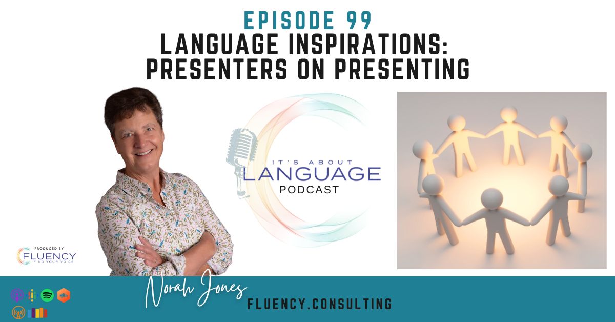 Episode 99 – Language Inspirations: Presenters on Presenting